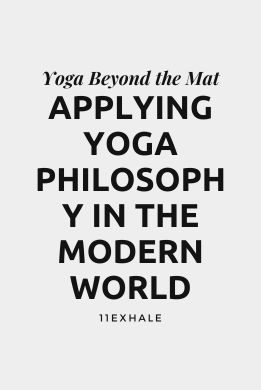 Yoga Beyond the Mat: Applying Yoga Philosophy in the Modern World