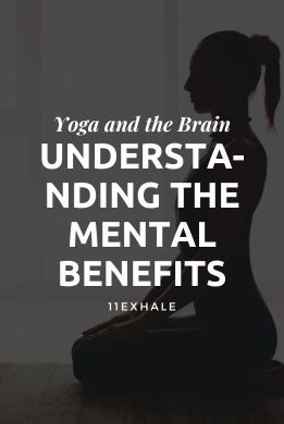 Yoga and the Brain Understanding the Mental Benefits