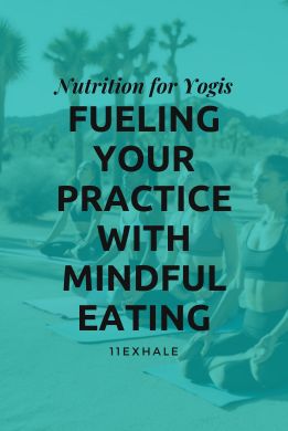 Nutrition for Yogis: Fueling Your Practice with Mindful Eating