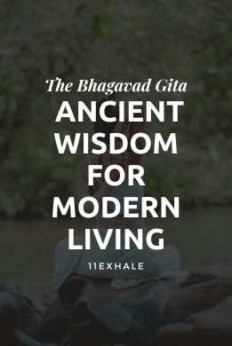 The Bhagavad Gita: Ancient Wisdom for Modern Living